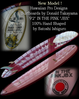 Donald Takayama In The Pink JBX 9'2