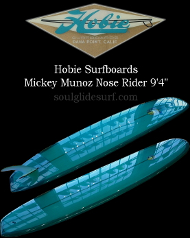 Hobie Surfboards Mickey Munoz Nose Rider 9'4