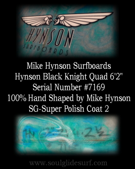 Hynson Black Knight Quad 6'2